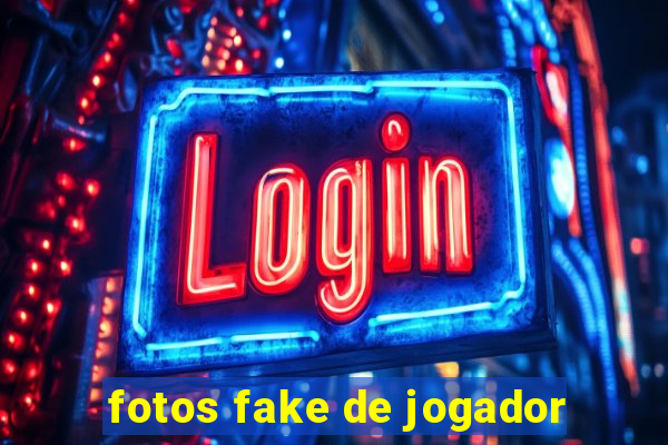 fotos fake de jogador